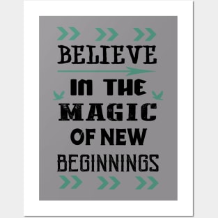 Believe in the Magic of New Beginnings Posters and Art